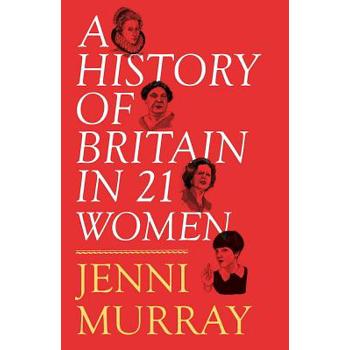 A History of Britain in 21 Women