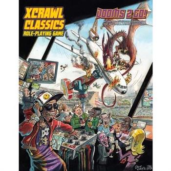 Xcrawl Classics #6: Dooms 2 Go