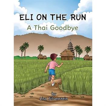 A Thai Goodbye (Eli On The Run)