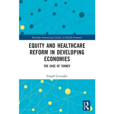 Equity and Healthcare Reform in Developing Economies