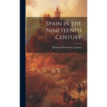 Spain in the Nineteenth Century