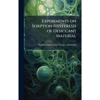 Experiments on Sorption Hysteresis of Desiccant Material