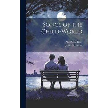 Songs of the Child-world