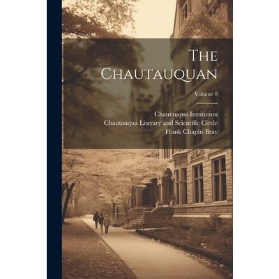 The Chautauquan; Volume 8
