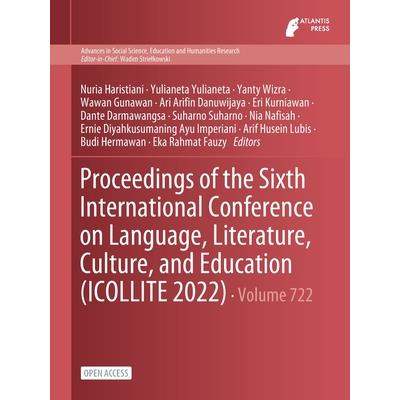 Proceedings of the Sixth International Conference on Language, Literature, Culture, and Education (ICOLLITE 2022)