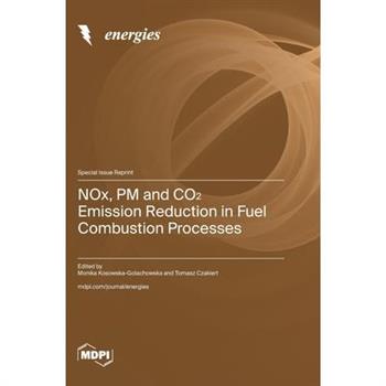 NOx, PM and CO₂ Emission Reduction in Fuel Combustion Processes