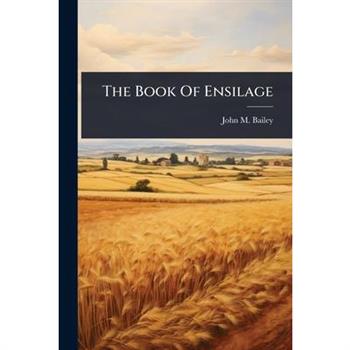 The Book Of Ensilage