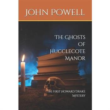 The Ghosts Of Hucclecote Manor