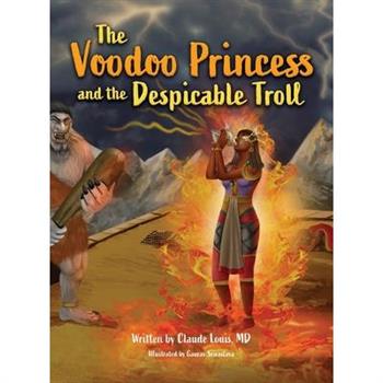 The Voodoo Princess and the Despicable Troll