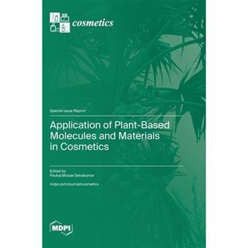 Application of Plant-Based Molecules and Materials in Cosmetics