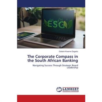 The Corporate Compass in the South African Banking