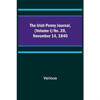 The Irish Penny Journal, (Volume I) No. 20, November 14, 1840