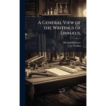 A General View of the Writings of Linn?]us,