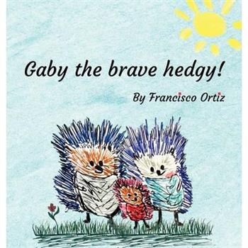 Gaby the brave hedgy!