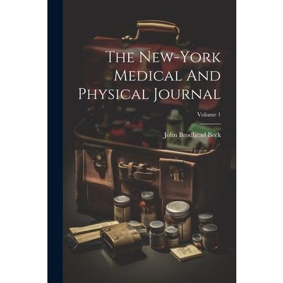 The New-york Medical And Physical Journal; Volume 1