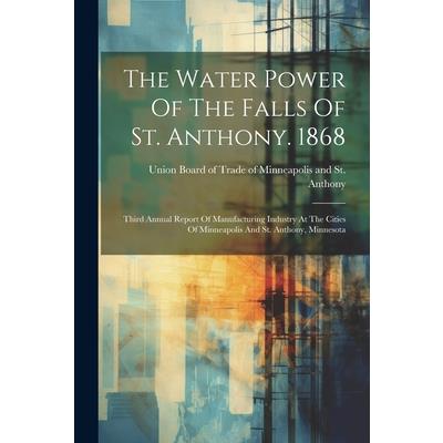 The Water Power Of The Falls Of St. Anthony. 1868