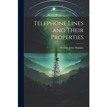Telephone Lines and Their Properties