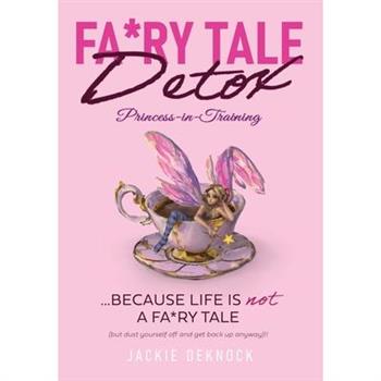 Fa*ry Tale Detox