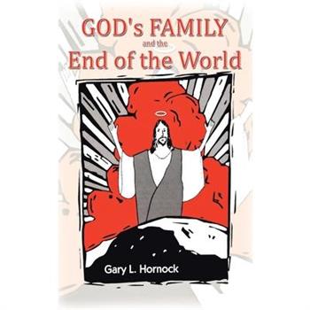 God's Family and the End of the World