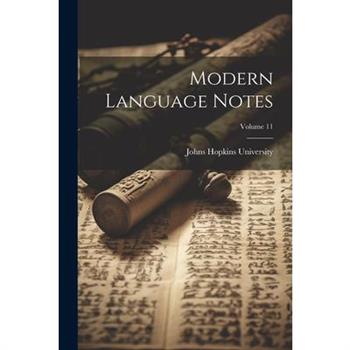 Modern Language Notes; Volume 11
