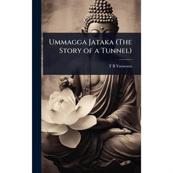 Ummagga Jataka (The Story of a Tunnel)
