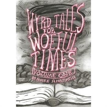 Wyrd Tales for Woeful Times