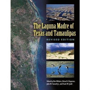 The Laguna Madre of Texas and Tamaulipas, Revised Edition