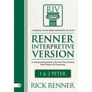 Riv, Renner Interpretive Version: 1 and 2 Peter
