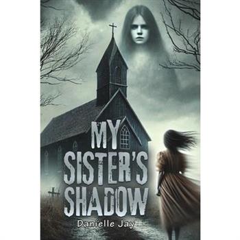 My Sister’s Shadow