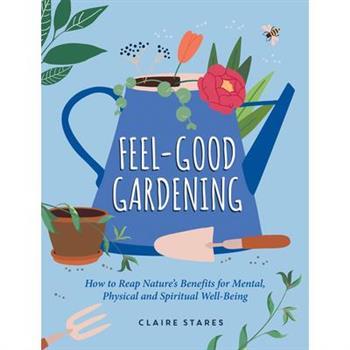 Feel-Good Gardening