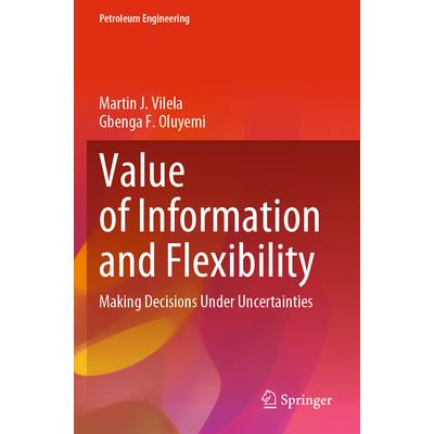 Value of Information and Flexibility