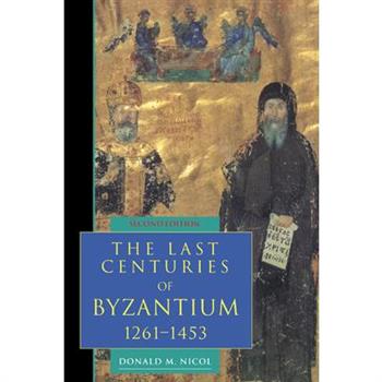 The Last Centuries of Byzantium, 1261-1453