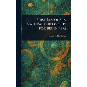 First Lessons in Natural Philosophy for Beginners