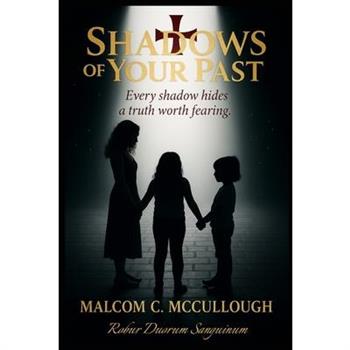 Shadows of Your Past