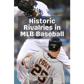 Historic Rivalries in MLB Baseball