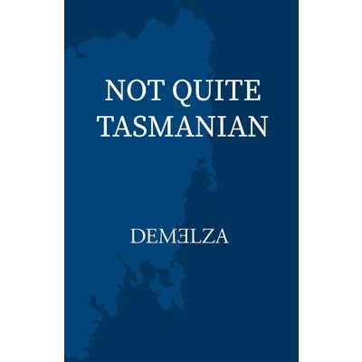 Not Quite Tasmanian