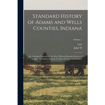 Standard History of Adams and Wells Counties, Indiana