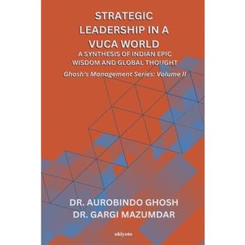 Strategic Leadership in a VUCA World