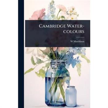 Cambridge Water-colours