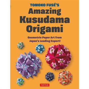 Tomoko Fuse's Amazing Kusudama Origami