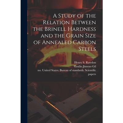 A Study of the Relation Between the Brinell Hardness and the Grain Size of Annealed Carbon Steels