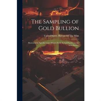 The Sampling of Gold Bullion
