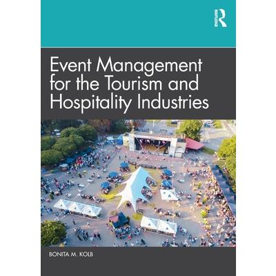 Event Management for the Tourism and Hospitality Industries