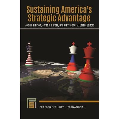 Sustaining America’s Strategic Advantage