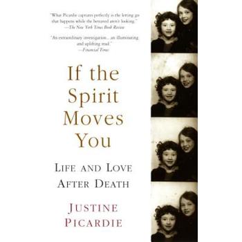If the Spirit Moves You: Life and Love after Death