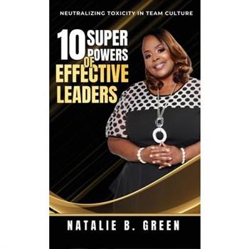 10 Superpowers of Effective Leaders