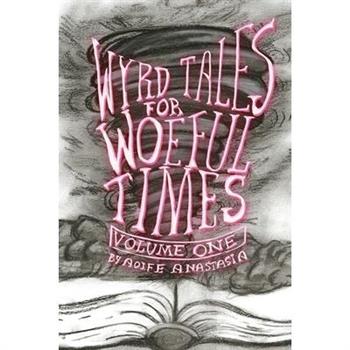 Wyrd Tales for Woeful Times