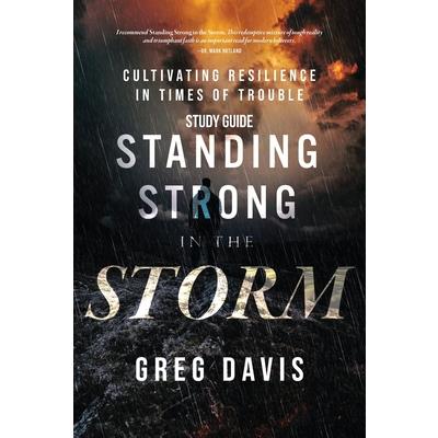 Standing Strong in the Storm - Study Guide