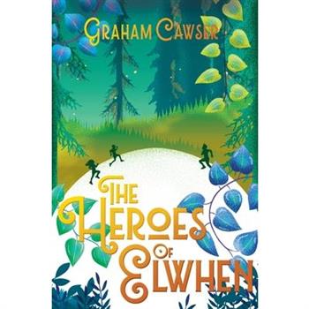 The Heroes of Elwhen