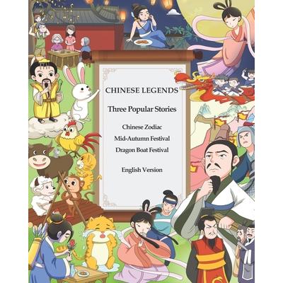 Chinese legends  : Three popular stories : The legend of the Chinese Zodiac animals : The legend of Chang Er & Mid-Autumn Festival ; The legend of Qu Yuan & Dragon Boat Festival (English version)